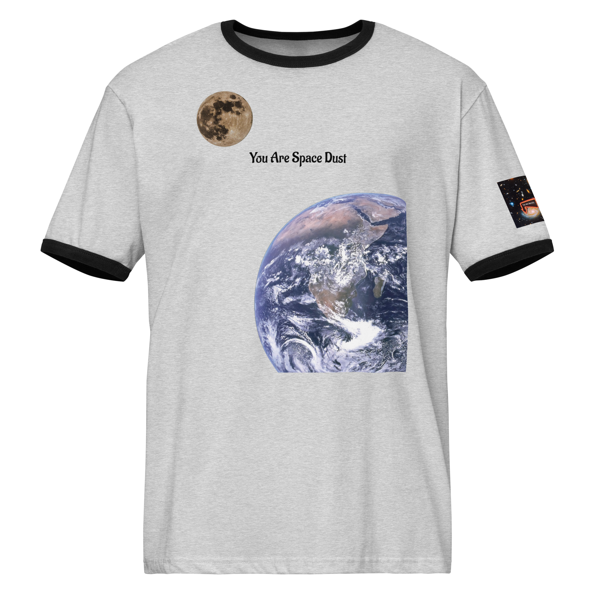 You Are Space Dust T-shirt