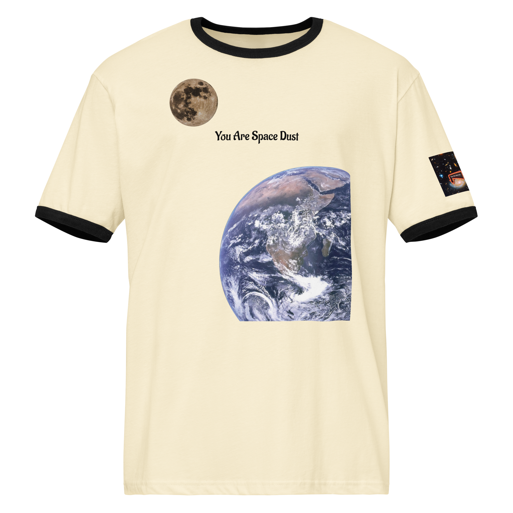 You Are Space Dust T-shirt