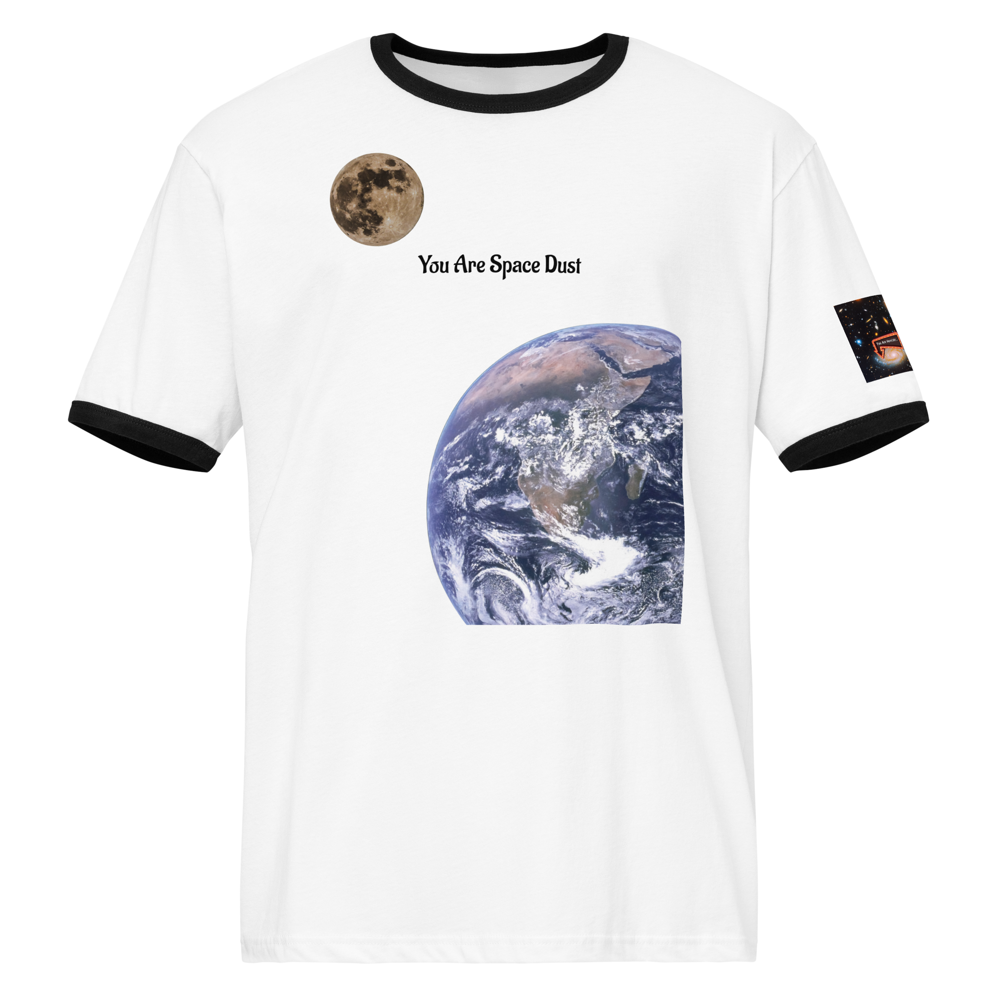 You Are Space Dust T-shirt